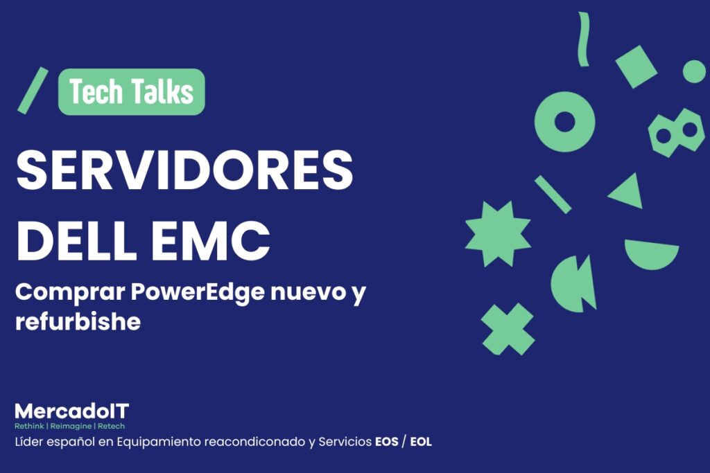 SERVIDORES DELL EMC ▷ Comprar PowerEdge nuevo y refurbishe