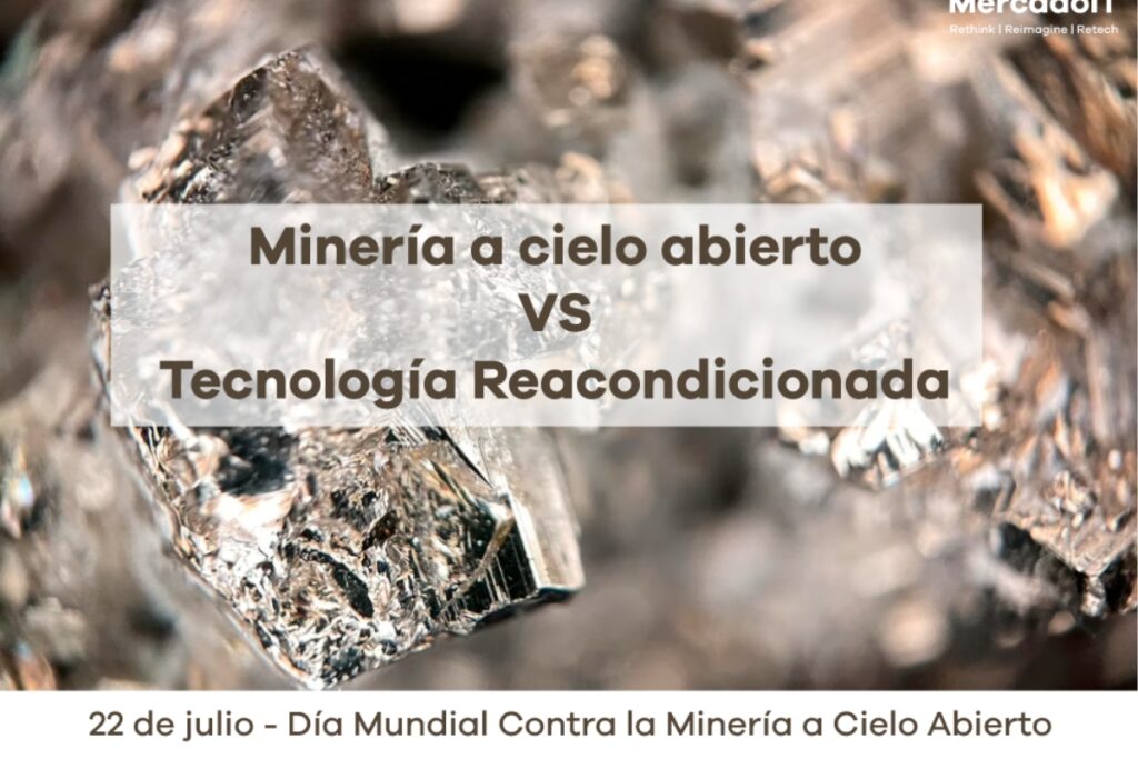 Minería a Cielo Abierto y Tecnología Reacondicionada
